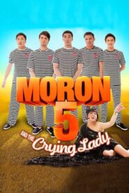 Moron 5 and the Crying Lady (2012)